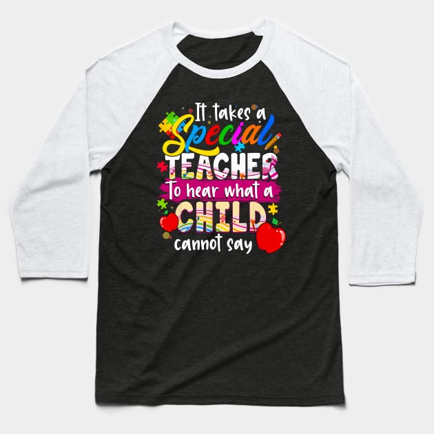 It Takes A Special Teacher To Hear What A Child Cannot Say Baseball T-Shirt by cogemma.art